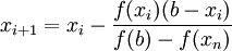 ~x_{i+1}=x_i-frac{f(x_i)(b-x_i)}{f(b)-f(x_n)}