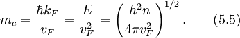 m_c=frac{hbar k_F}{v_F}=frac{E}{v_F^2}=left(frac{h^2n}{4pi v_F^2}
ight)^{1/2}.qquad(5.5)