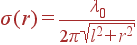 sigma(r) = frac{lambda_0}{2pisqrt{l^2+r^2}}