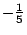 $-frac{1}{5}$
