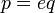 !p=eq