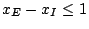 $x_{E}-x_{I}leq 1$