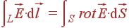intlimits_Lvec{E}cdot{m d}vec{l} = intlimits_S rotvec{E}cdot{m d}vec{S}