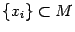 $ {x_i}sbs M$