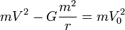 mV^2-Gfrac{m^2}{r}=mV_0^2