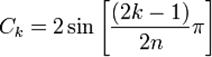 C_k = 2 sin left [frac {(2k-1)}{2n} pi ight ]
