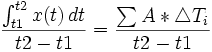 {int_{t1}^{t2} {x(t),dt} over {t2 - t1}} = {sum_{} {A*mathcal{4}T_i} over {t2 - t1}}