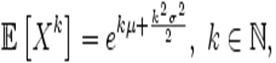 mathbb{E}left[X^kight] = e^{kmu + frac{k^2sigma^2}{2}},; k in mathbb{N},