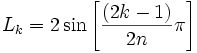 L_k = 2 sin left [frac {(2k-1)}{2n} pi ight ]