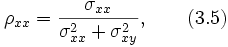 ho_{xx} = frac{sigma_{xx}}{sigma_{xx}^2+sigma_{xy}^2},qquad (3.5)