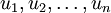 u_1, u_2, dots, u_n