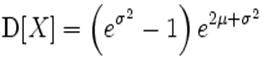 mathrm{D}[X] =left(e^{sigma^2}-1ight) e^{2mu + sigma^2}