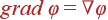 grad varphi = 
ablavarphi