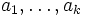a_1,dots,a_k