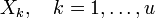 X_k, quad k=1,ldots,u