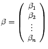 $ {{eta}=left(egin{array}{c}{eta}_1 {eta}_2 vdots {eta}_nend{array}ight)}$