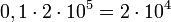 0,1 cdot 2 cdot 10^5 =2 cdot 10^4