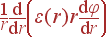 frac{1}{r}frac{{m d}}{{m d}r}left(varepsilon(r) rfrac{{m d}varphi}{{m d}r}ight)