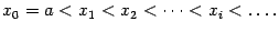 $displaystyle x_0=a<x_1<x_2<dots<x_i<dots.$