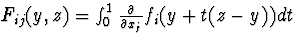 $F_{ij}(y,z)=int^1_0frac{partial}{partial x_j}f_i(y+t(z-y))dt$