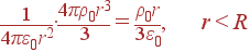 frac{1}{4pivarepsilon_0r^2}cdotfrac{4piho_0r^3}{3} = frac{ho_0r}{3varepsilon_0}, r<R