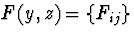 $F(y,z)={F_{ij}}$