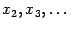 $ x_2,x_3,dots$