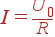 I = frac{U_0}{R}