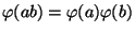 $ phi(ab)=phi(a)phi(b)$