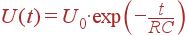 U(t) = U_0cdot expleft(-frac{t}{RC}ight)