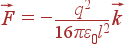 vec{F} = -frac{q^2}{16pivarepsilon_0l^2} vec{k}