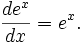  frac{de^x }{dx} = e^x.