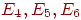 ��������: E_{4},E_{5},E_{6}
