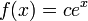!f(x) = c e^x