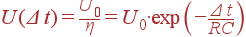 U(Delta t) = frac{U_0}{eta} = U_0cdotexp left(-frac{Delta t}{RC}ight)
