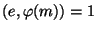 $ (e,phi(m))=1$