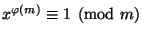 $ x^{phi(m)}equiv1pmod m$