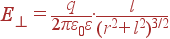 E_{ot} = frac{q}{2pivarepsilon_0varepsilon} cdotfrac{l}{(r^2+l^2)^{3/2}}