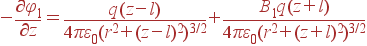-frac{partialvarphi_1}{partial z} = frac{q(z-l)}{4pivarepsilon_0(r^2+(z-l)^2)^{3/2}} + frac{B_1q(z+l)}{4pivarepsilon_0(r^2+(z+l)^2)^{3/2}}
