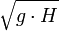 sqrt{gcdot H}