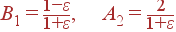 B_1 = frac{1-varepsilon}{1+varepsilon}, A_2 = frac{2}{1+varepsilon}