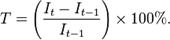  T = left( frac{I_t - I_{t-1}}{I_{t-1}} ight) 	imes 100%.