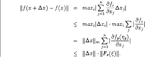 egin{eqnarray*}Vert f(x+Deltax)-f(x)Vert&=&max_ivertsum^n_{j=1} frac{... ...ial x_j}vert &leq&VertDeltaxVertcdotVert F_x(xi)Vert.end{eqnarray*}