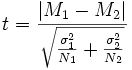  t = frac{|M_1 - M_2|}{sqrt{frac{sigma_1^2}{N_1}+frac{sigma_2^2}{N_2}}} 