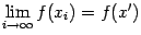 $ limlimits_{i	oinfty}f(x_i)=f(x