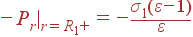 -P_r|_{r=R_1+} = -frac{sigma_1(varepsilon-1)}{varepsilon}