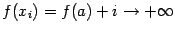 $ f(x_i)=f(a)+i	o+infty$