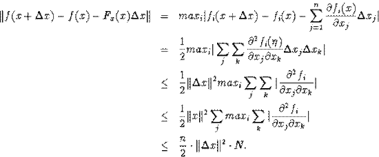 egin{eqnarray*}Vert f(x+Delta x)-f(x)-F_x(x)Delta xVert&=&max_ivert f_i... ...al x_k}vert &leq&frac{n}{2}cdotVertDelta xVert^2cdot N.end{eqnarray*}