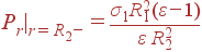P_r|_{r=R_2-} = frac{sigma_1R_1^2 (varepsilon-1)}{varepsilon R_2^2}