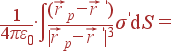 frac{1}{4pivarepsilon_0}cdotint frac{(vec{r}_p-vec{r}^{